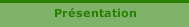 Pr&eacute;sentation
